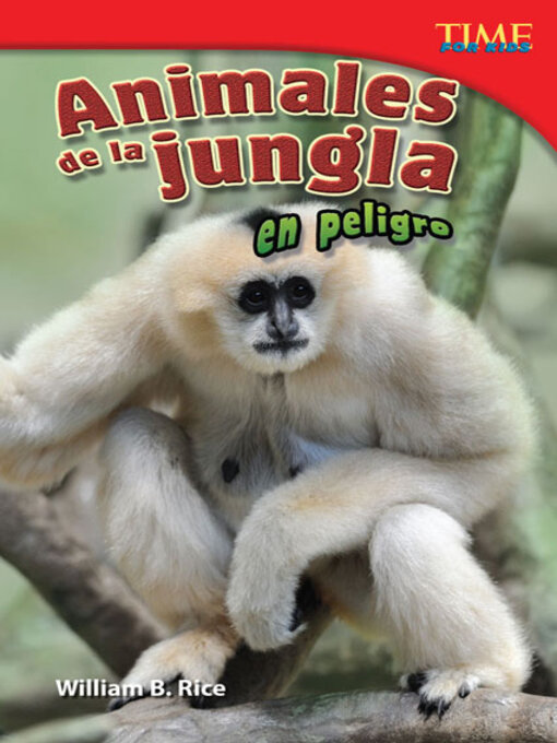 Title details for Animales de la jungla en peligro by William Rice - Available